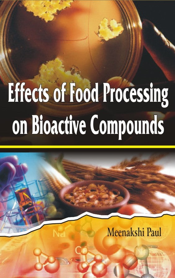 Effects of Food Processing on Bioactive Compounds By Meenakshi Paul