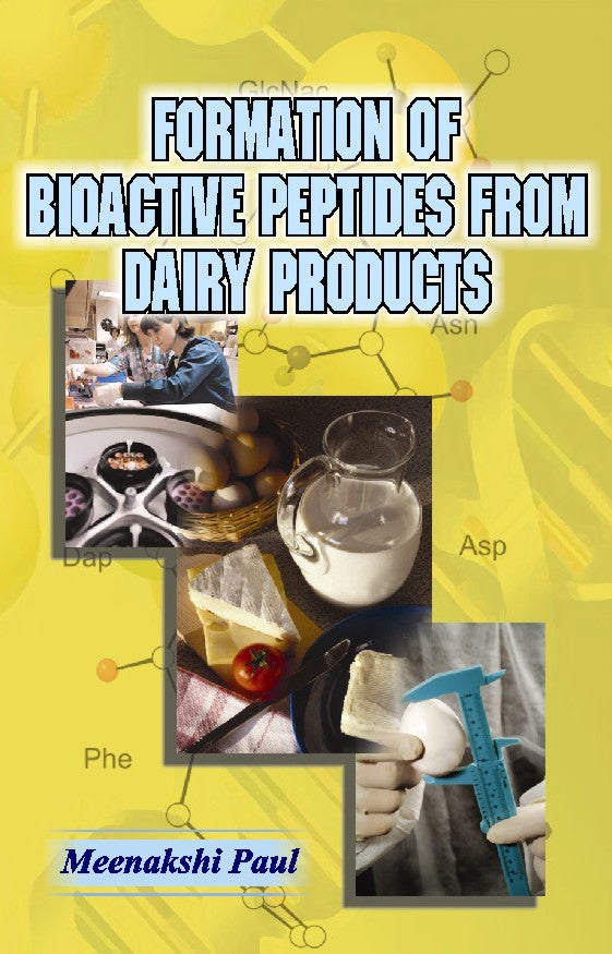 Formation of Bioactive Peptides from Dairy Products By Meenakshi Paul
