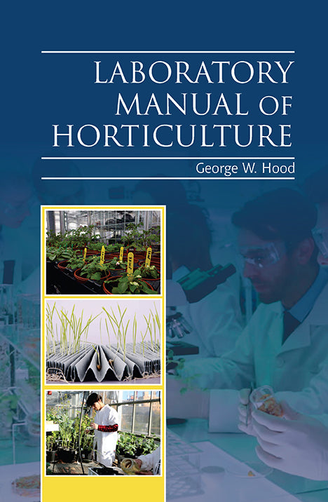 Laboratory Manual of Horticulture By George W Hood