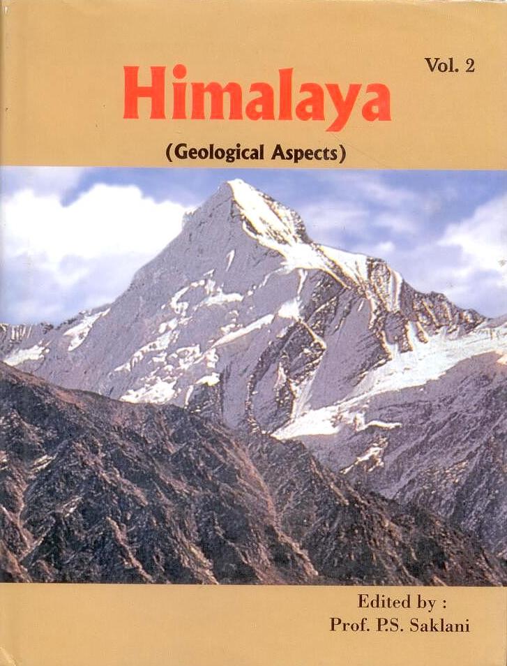 Himalaya (Geological Aspects) Vol-2 By P S Saklani