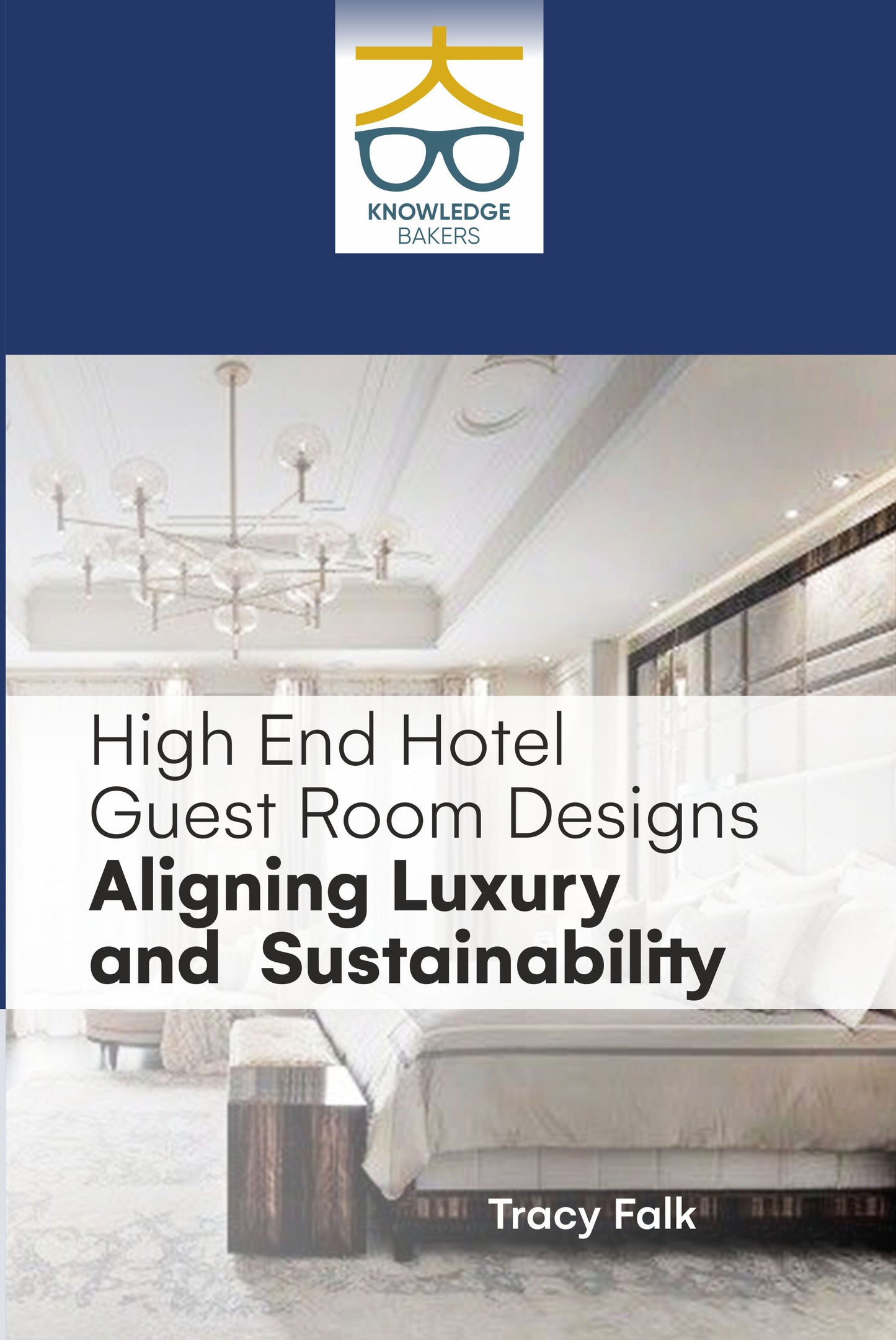 High End Hotel Guest Room Designs Aligning Luxury and Sustainability By Tracy Falk