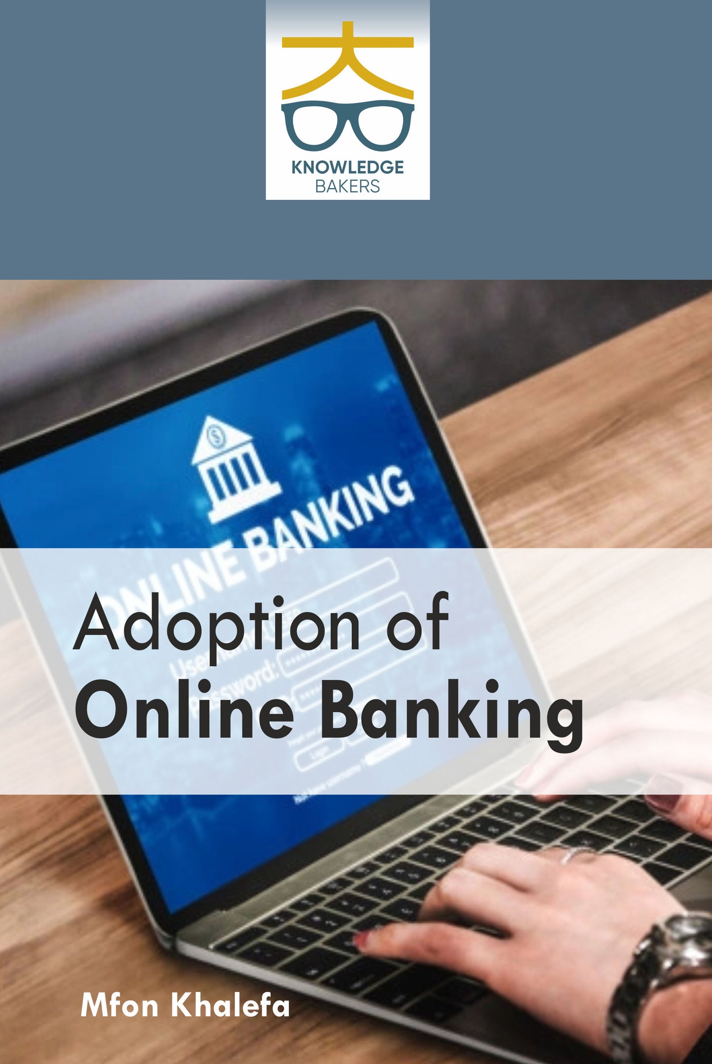 Adoption of Online Banking By Mfon Khalefa