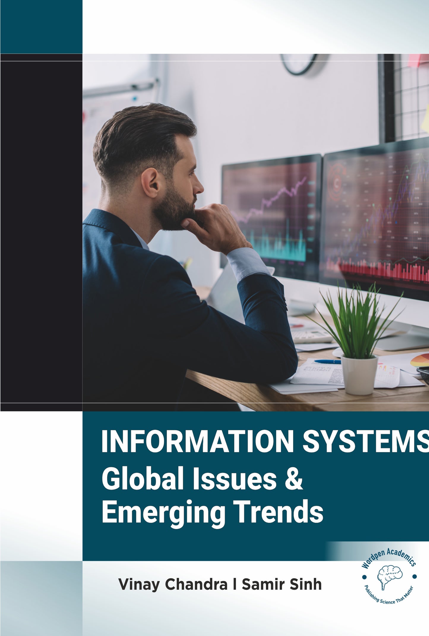 Information Systems: Global Issues and Emerging Trends By Vinay Chandra