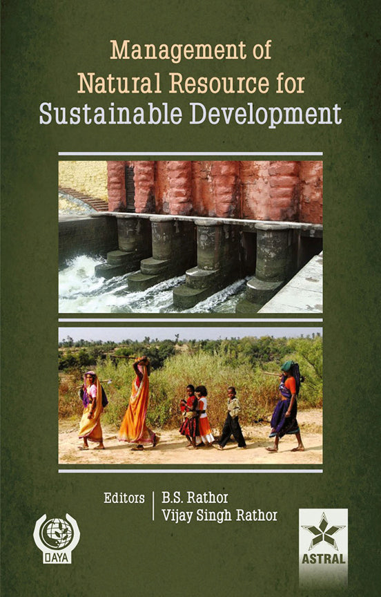 Management of Natural Resource for Sustainable Development By B.S. Rathor