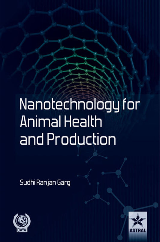 Nanotechnology for Animal Health and Production By Sudhi Ranjan Garg