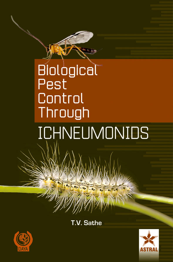 Biological Pest Control through Ichneumonids By Sathe T V