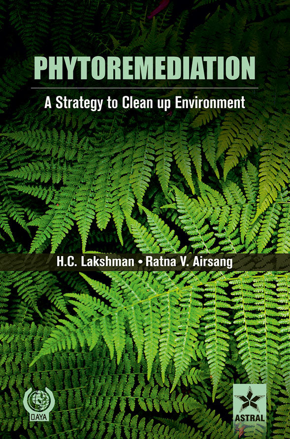 Phytoremediation: A Strategy to Clean up Environment By H.C. Lakshman