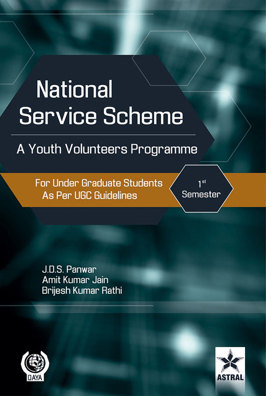 National Service Scheme: A Youth Volunteers Programme for Under Graduate Students as Per UGC Guidelines 1st Semester By Amit Kumar Jain