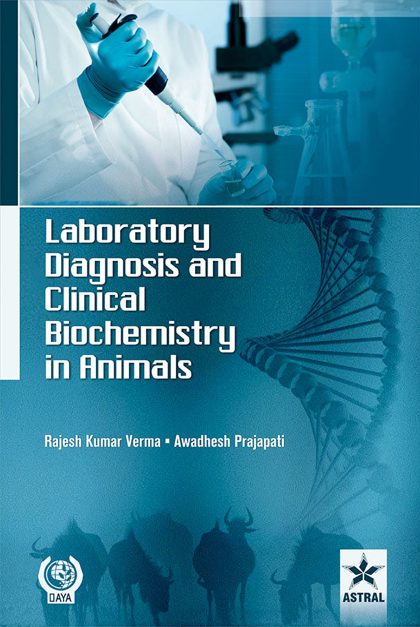 Laboratory Diagnosis and Clinical Biochemistry in Animals By Awadhesh Prajapati PB