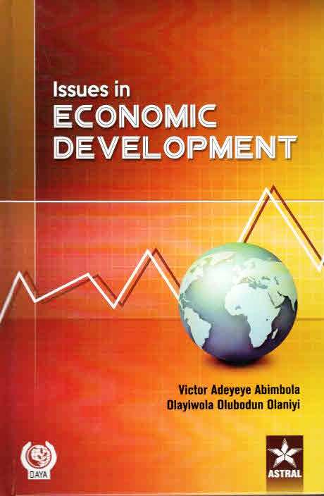 Issues in Economic Development By Olayiwola Olubodun Olaniyi