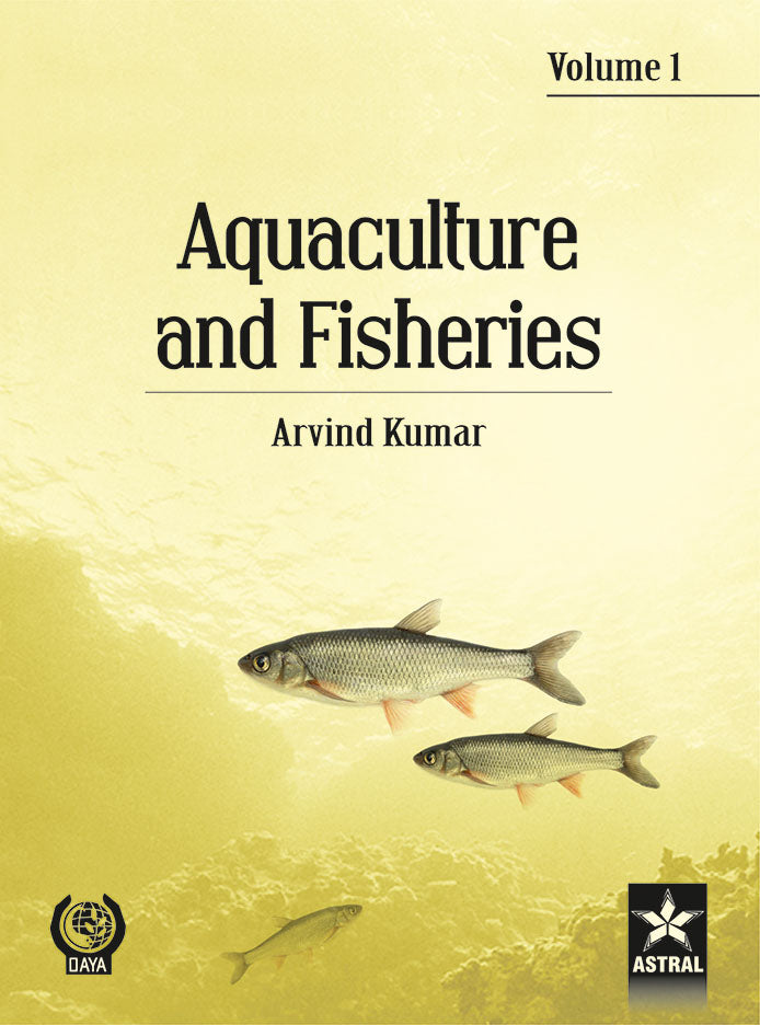 Aquaculture and Fisheries in 2 Vols By Arvind Kumar