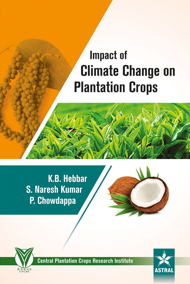Impact of Climate Change on Plantation Crops By P. Chowdappa et.al.