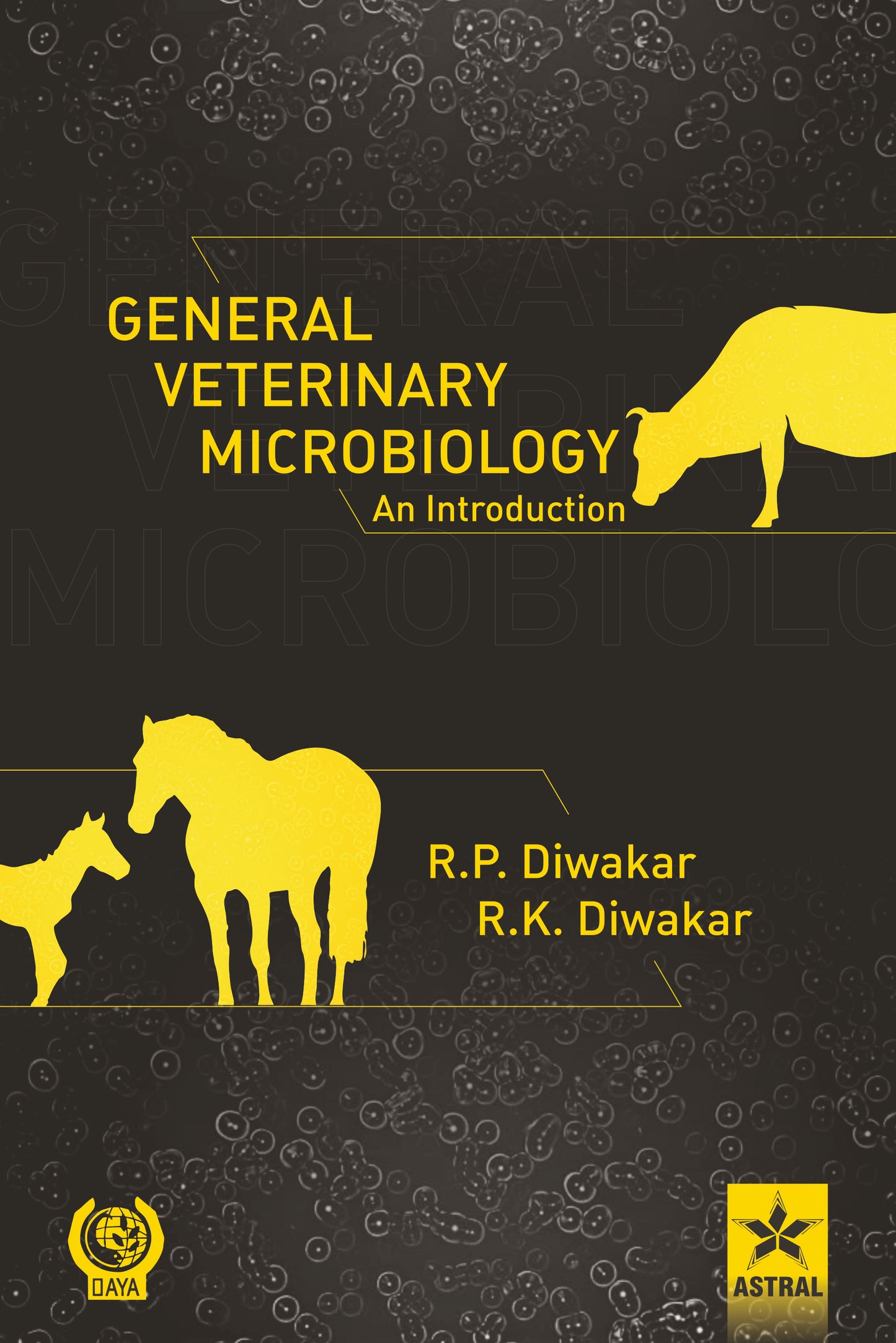 General Veterinary Microbiology - An Introduction By R.K. Diwakar