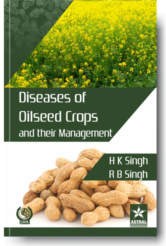 Diseases of Oilseed Crops and their Management By H K Singh