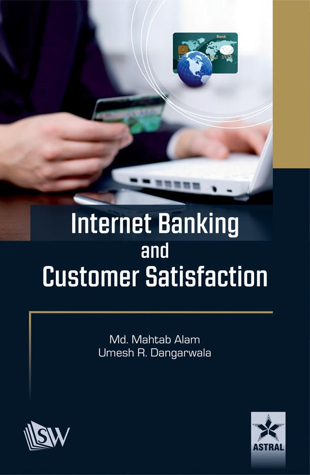 Internet Banking and Customer Satisfaction By Md Mahtab Alam