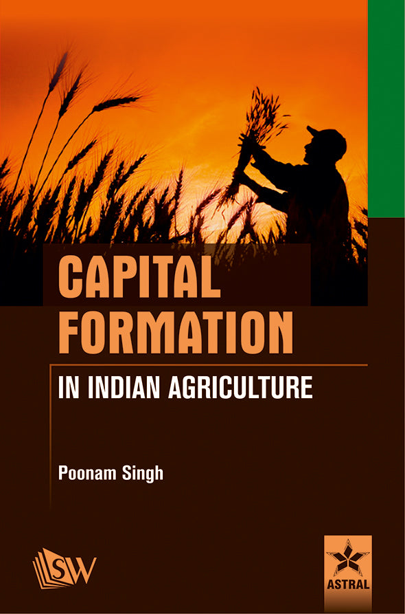 Capital Formation in Indian Agriculture By Poonam Singh
