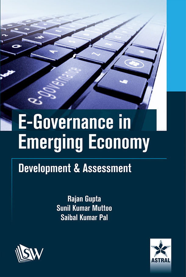 E-Governance in Emerging Economy: Development & Assessment By Rajan Gupta