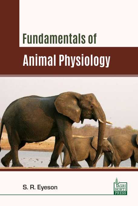 Fundamentals of Animal Physiology By S R Eyeson