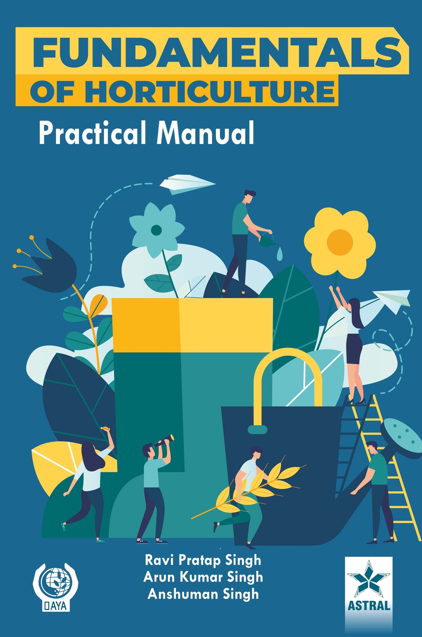 Fundamentals of Horticulture: Practical Manual By Ravi Pratap Singh