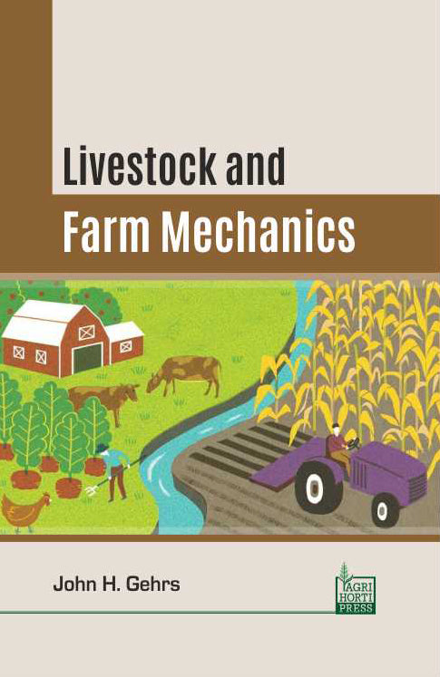 Livestock and Farm Mechanics By John H. Gehrs