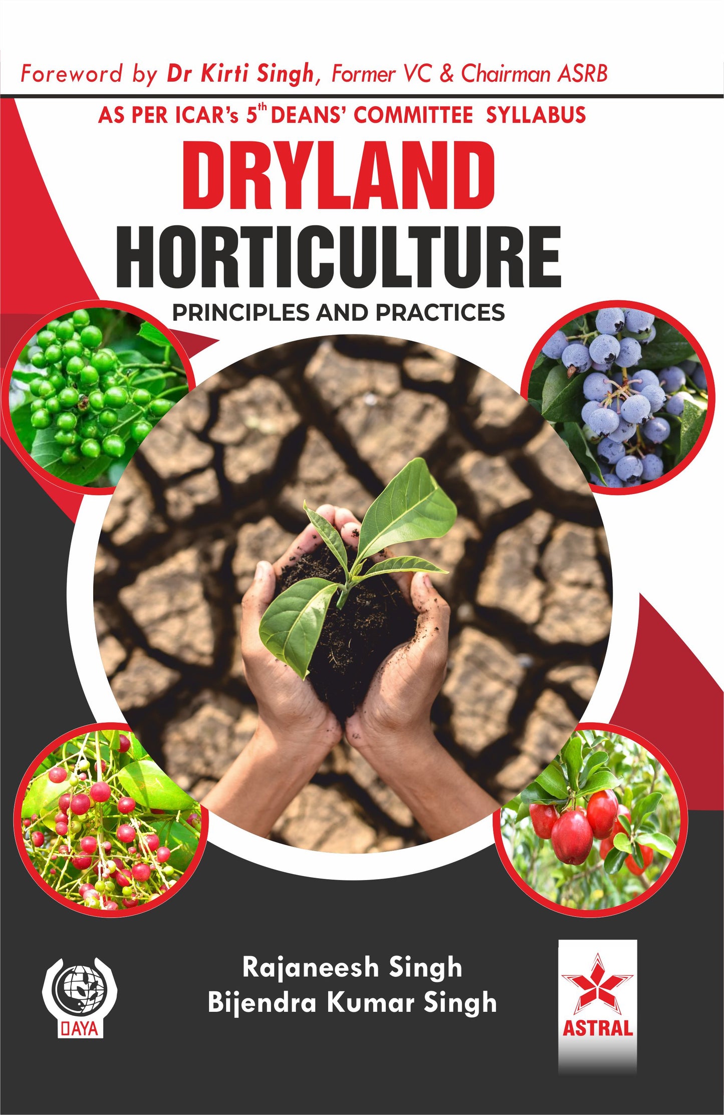 Dryland Horticulture: Principles and Practices By Rajaneesh Singh