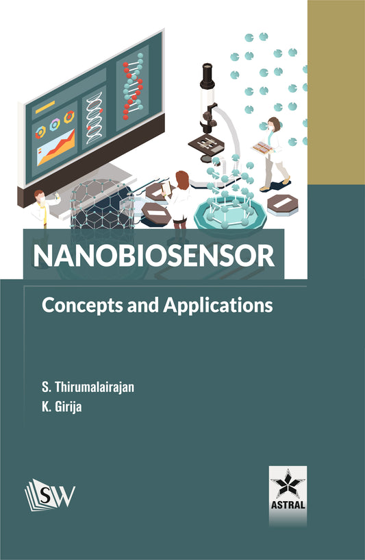Nanobiosensor: Concepts and Applications By S Thirumalairajan