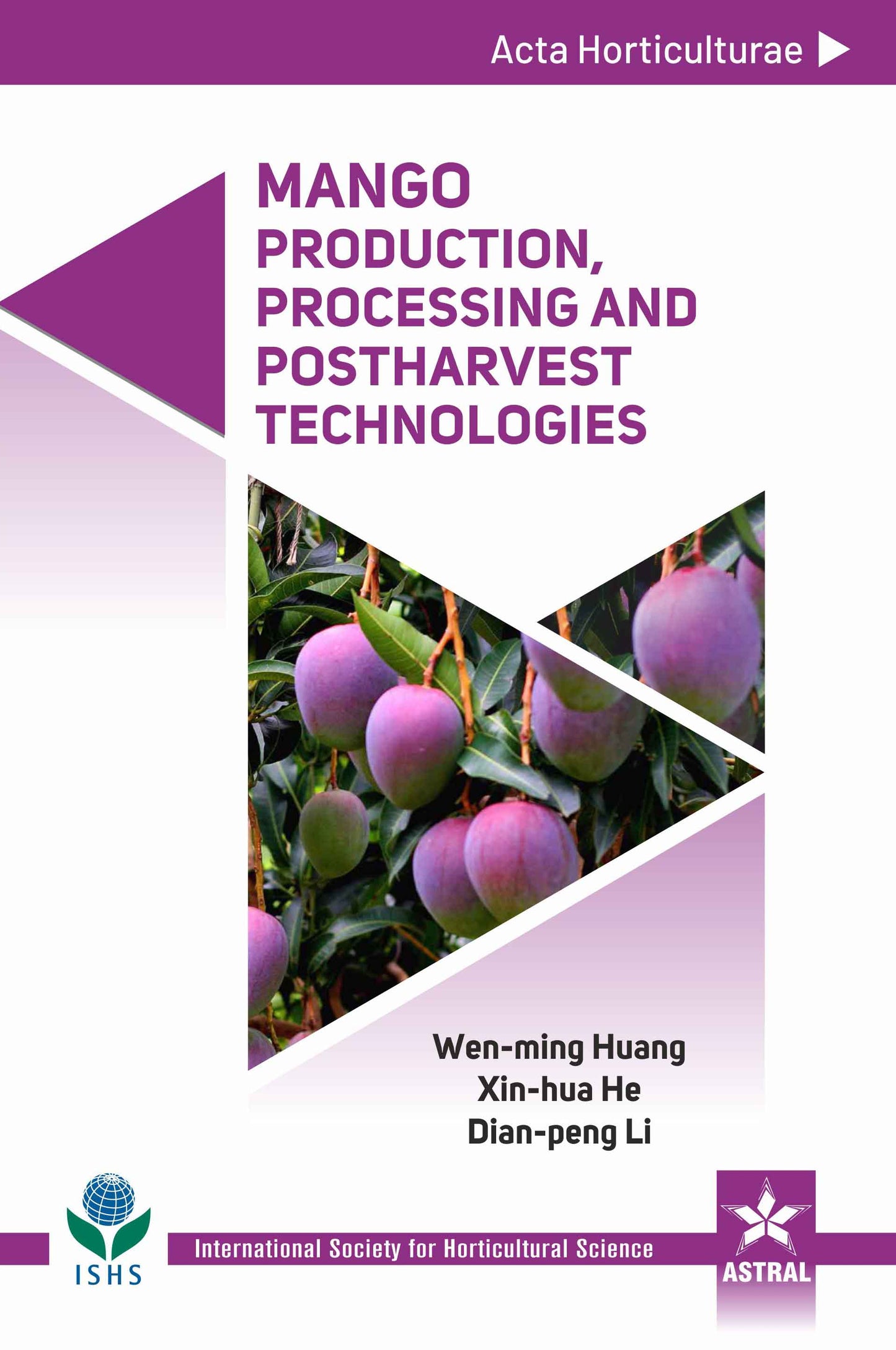 Mango: Production, Processing and Postharvest Technologies By Wen-ming Huang
