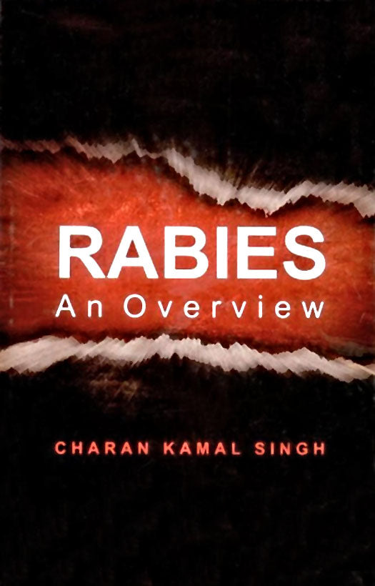 Rabies an Overview By Charan Kamal Singh
