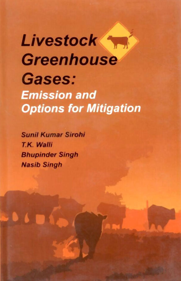 Livestock Greenhouse Gases: Emission and Options for Mitigation By Sunil Kumar Sirohi