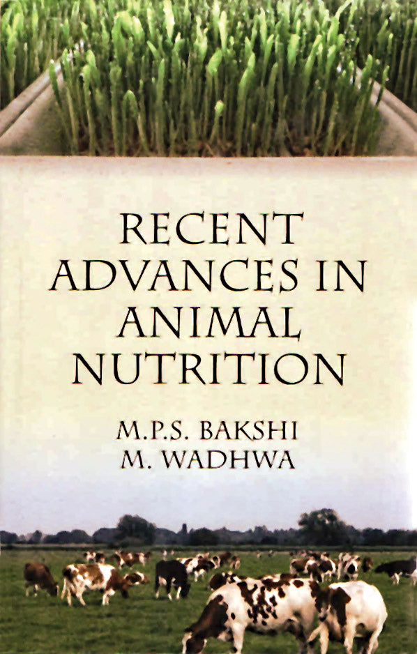 Recent Advances in Animal Nutrition By M P S Bakshi