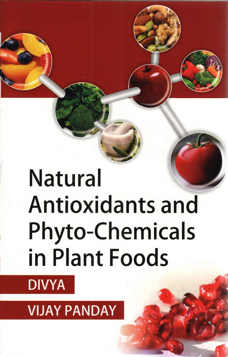 Natural Antioxidants and Phyto-chemicals in Plant Foods By Vijay Panday Divya