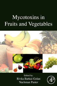 Mycotoxins in Fruits and Vegetables By Rivka Barkai Golan