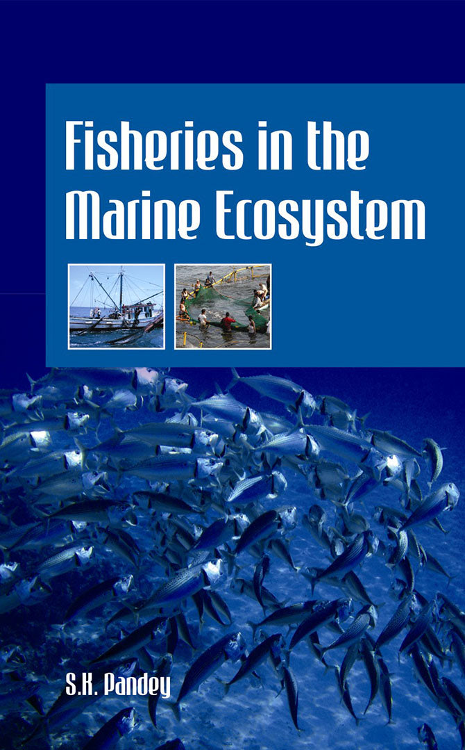 Fisheries in the Marine Ecosystem By Sushil Kumar Pandey