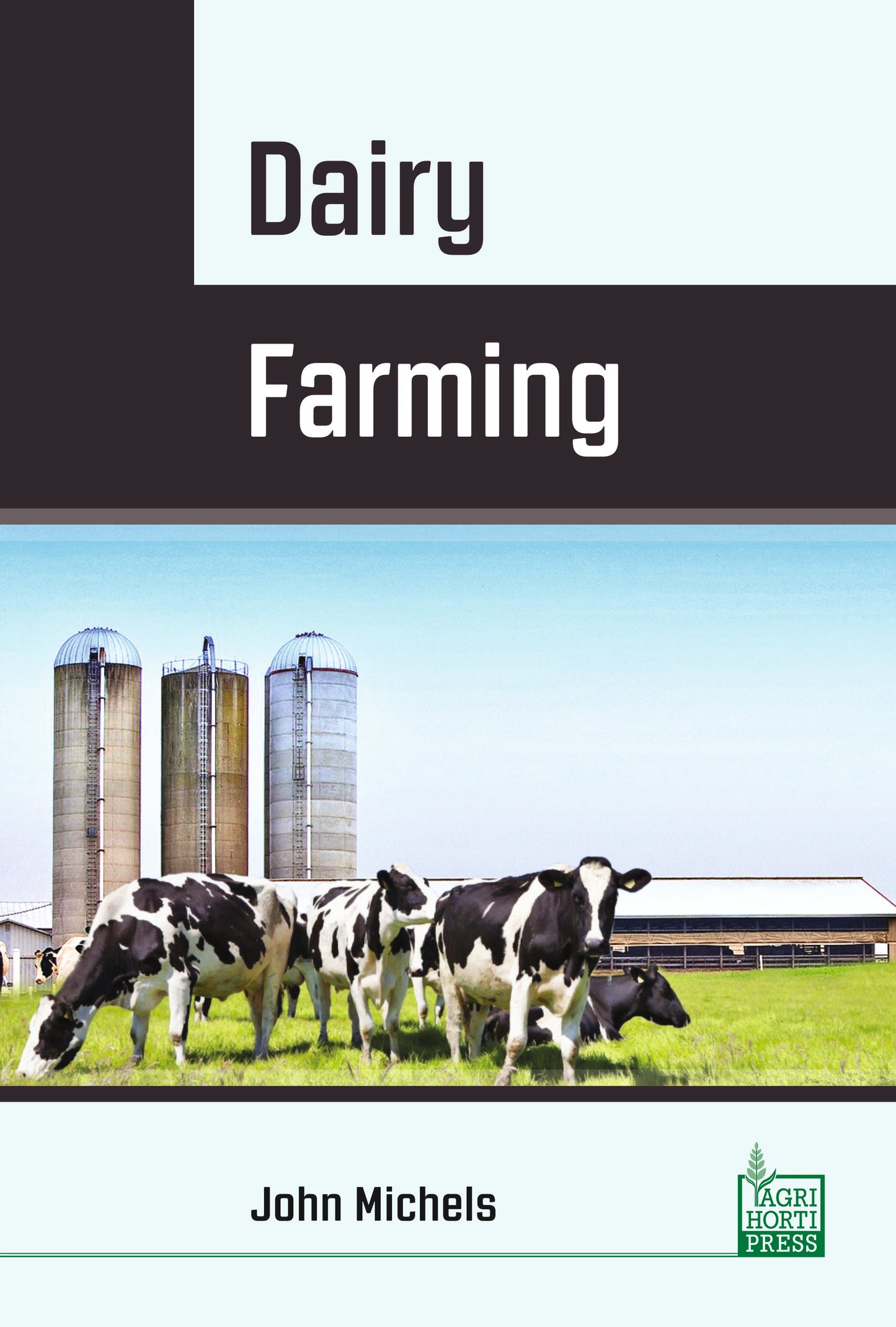 Dairy Farming By John Michels