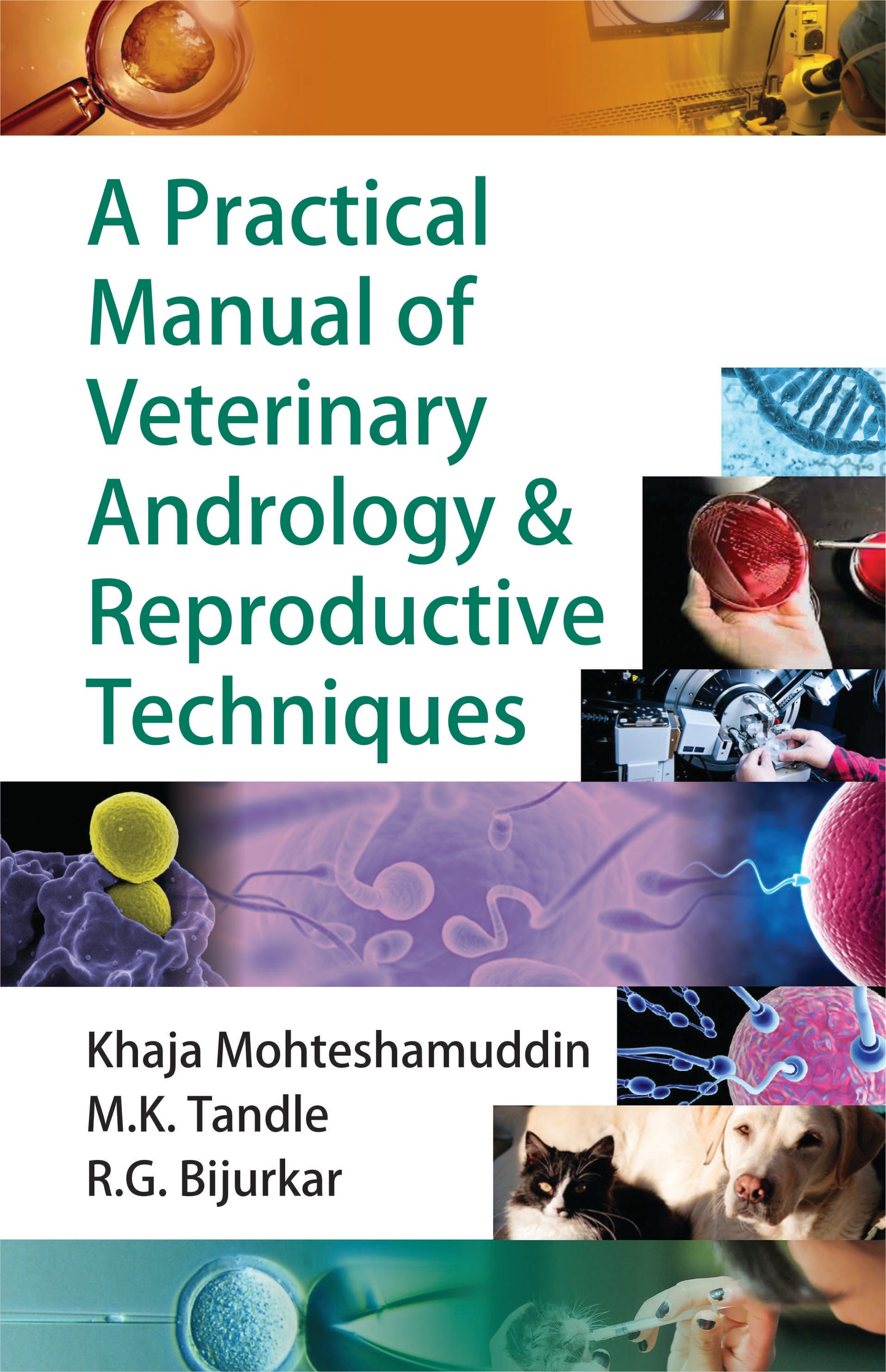 Practical Manual of Veterinary Andrology and Reproductive Techniques By Khaja Mohteshamuddin