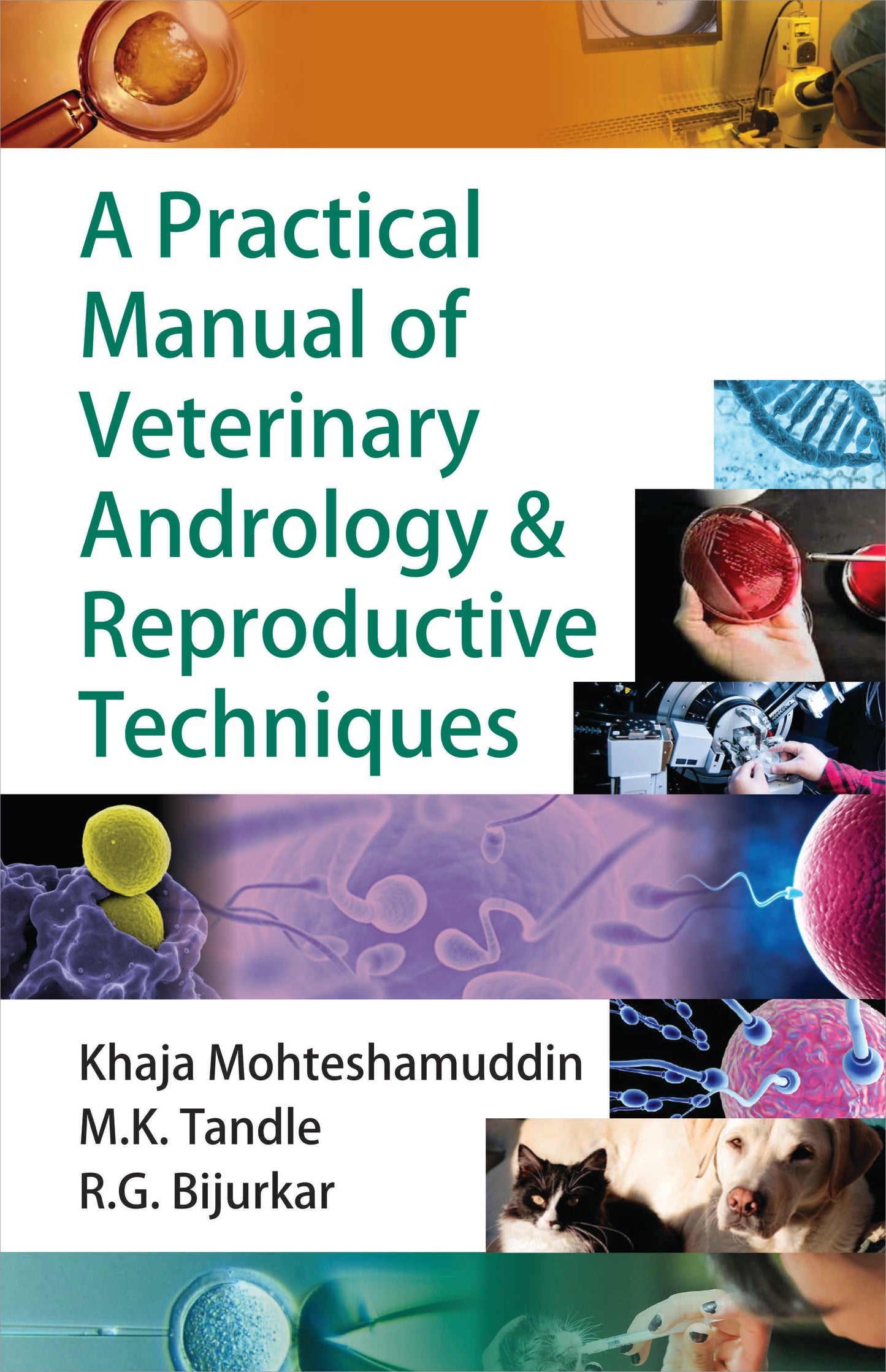 Practical Manual of Veterinary Andrology and Reproductive Techniques By Khaja Mohteshamuddin