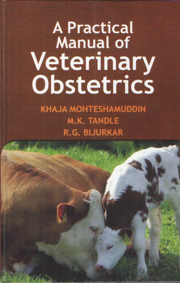 Practical Manual of Veterinary Obstetrics By Khaja Mohteshamuddin
