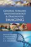 General Surgery, Anesthesiology & Diagnostic Imaging By Ramesh Rathod