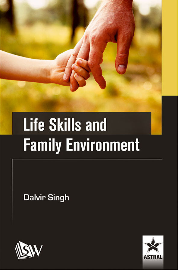 Life Skills and Family Environment By Dalvir Singh