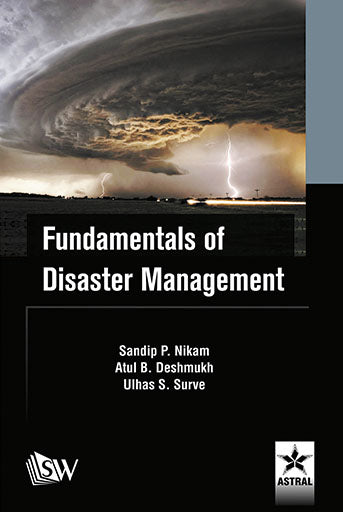Fundamentals of Disaster Management By Sandip P. Nikam
