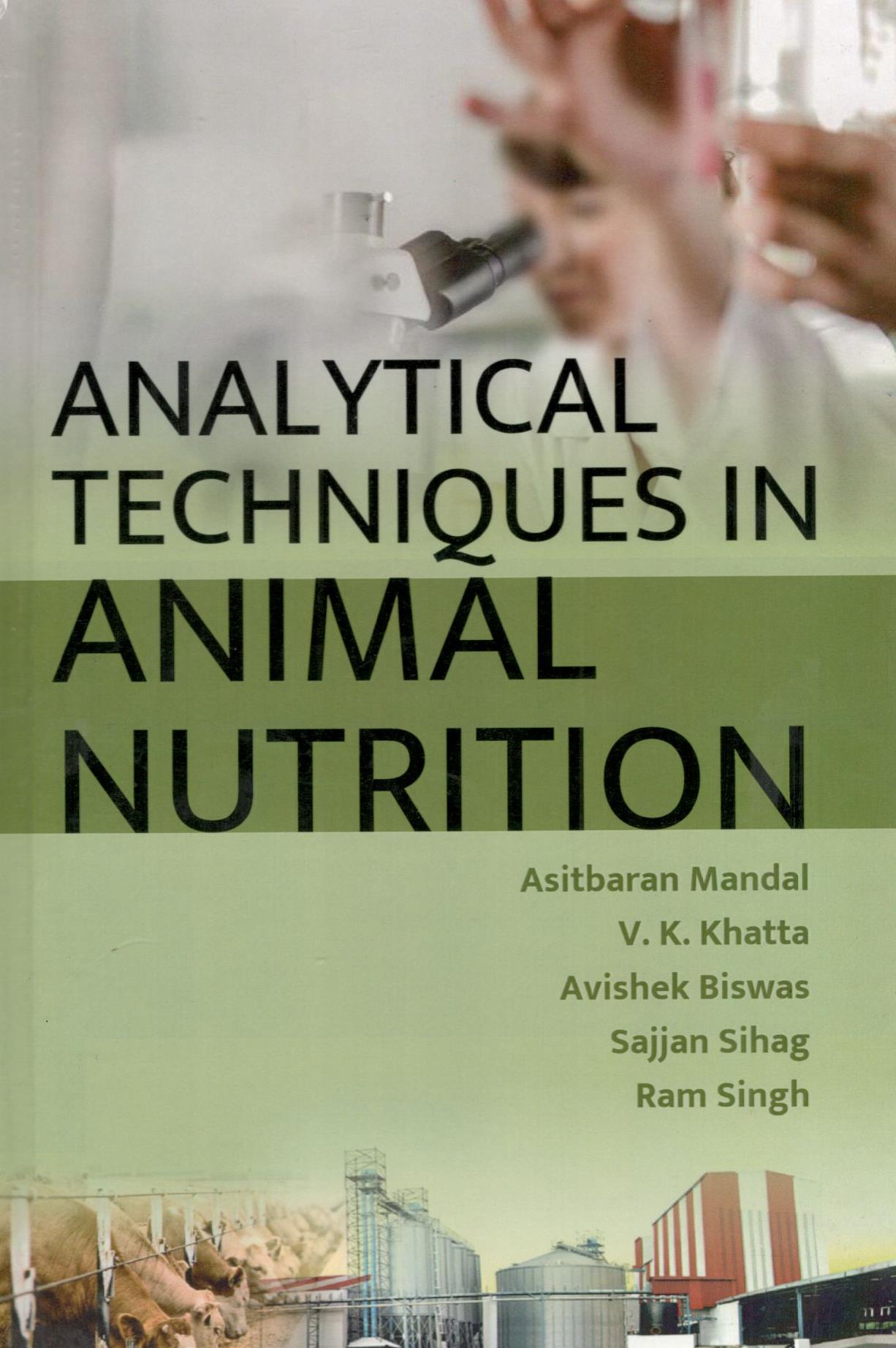 Analytical Techniques in Animal Nutrition By Asitbaran Mandal