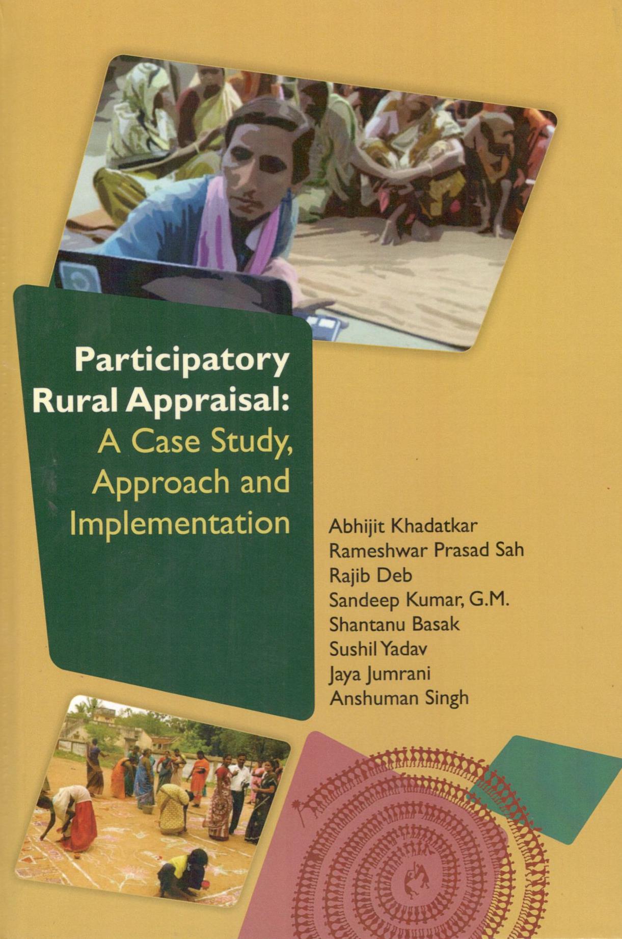 Participatory Rural Appraisal: A Case Study Approach and Implementation By Abhijit Khadatkar