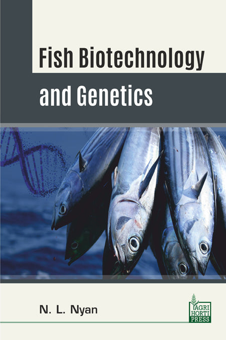 Fish Biotechnology and Genetics By N L Nyan
