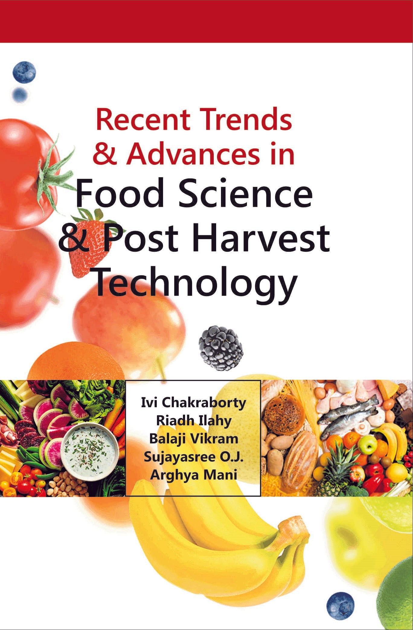 Recent Trends and Advances in Food Science and Post Harvest Technology By IVI Chakraborty