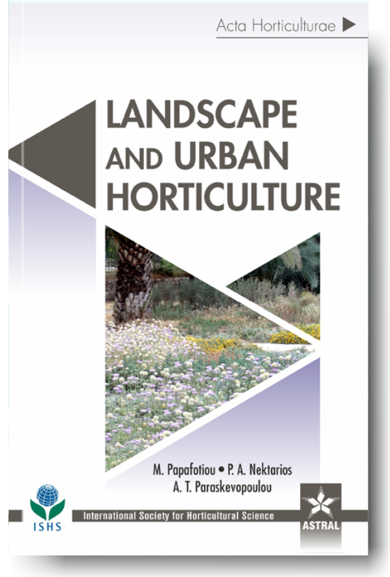 Landscape and Urban Horticulture (Acta Horticulturae 1189) By M Papafotiou