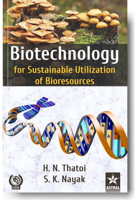 Biotechnology for Sustainable Utilization of Bioresources By Nayak