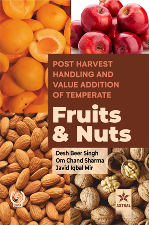 Postharvest Handling and Value Addition of Temperate: Fruits and Nuts By Om Chand Sharma