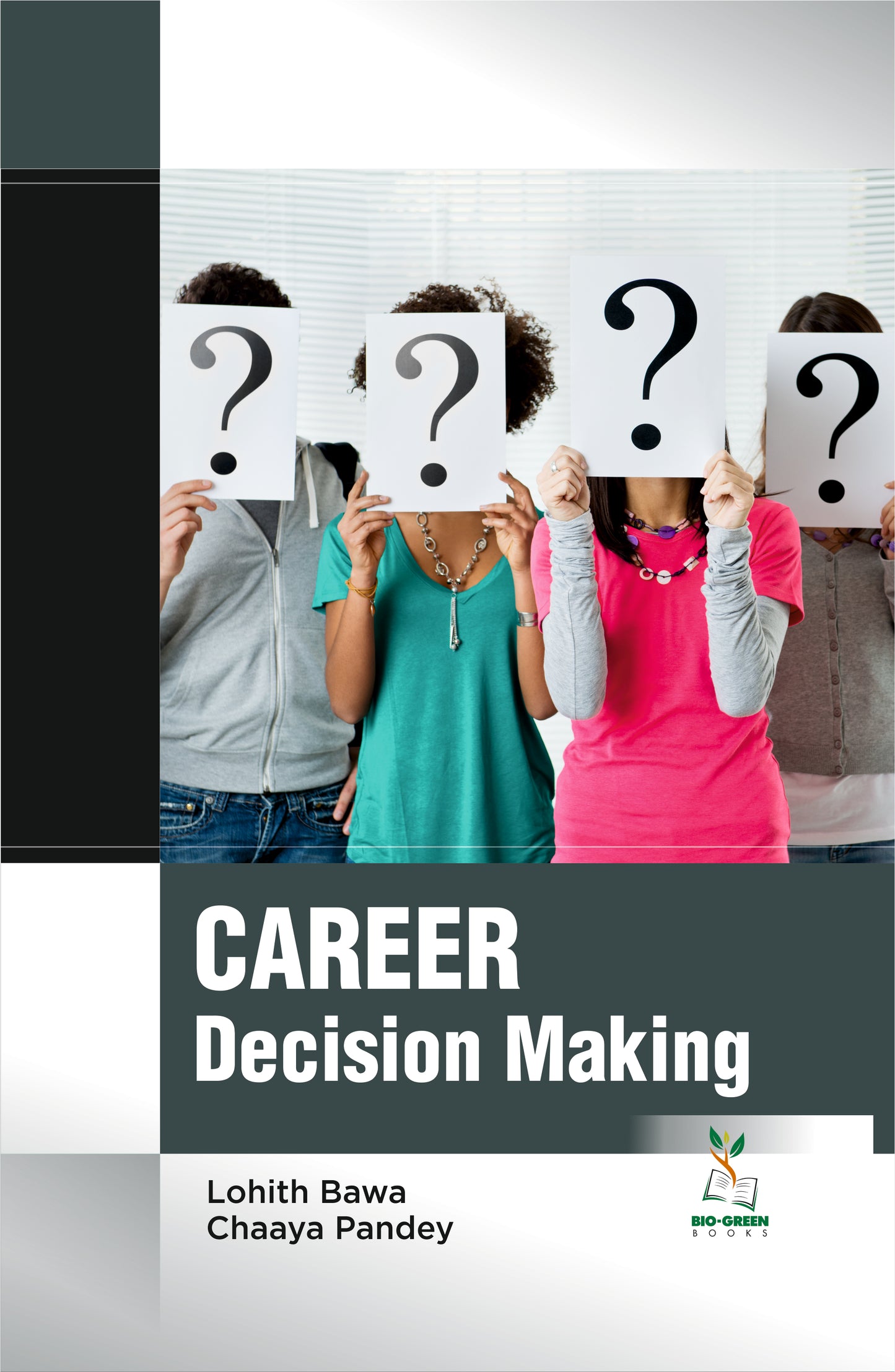 Career Decision Making By Lohith Bawa