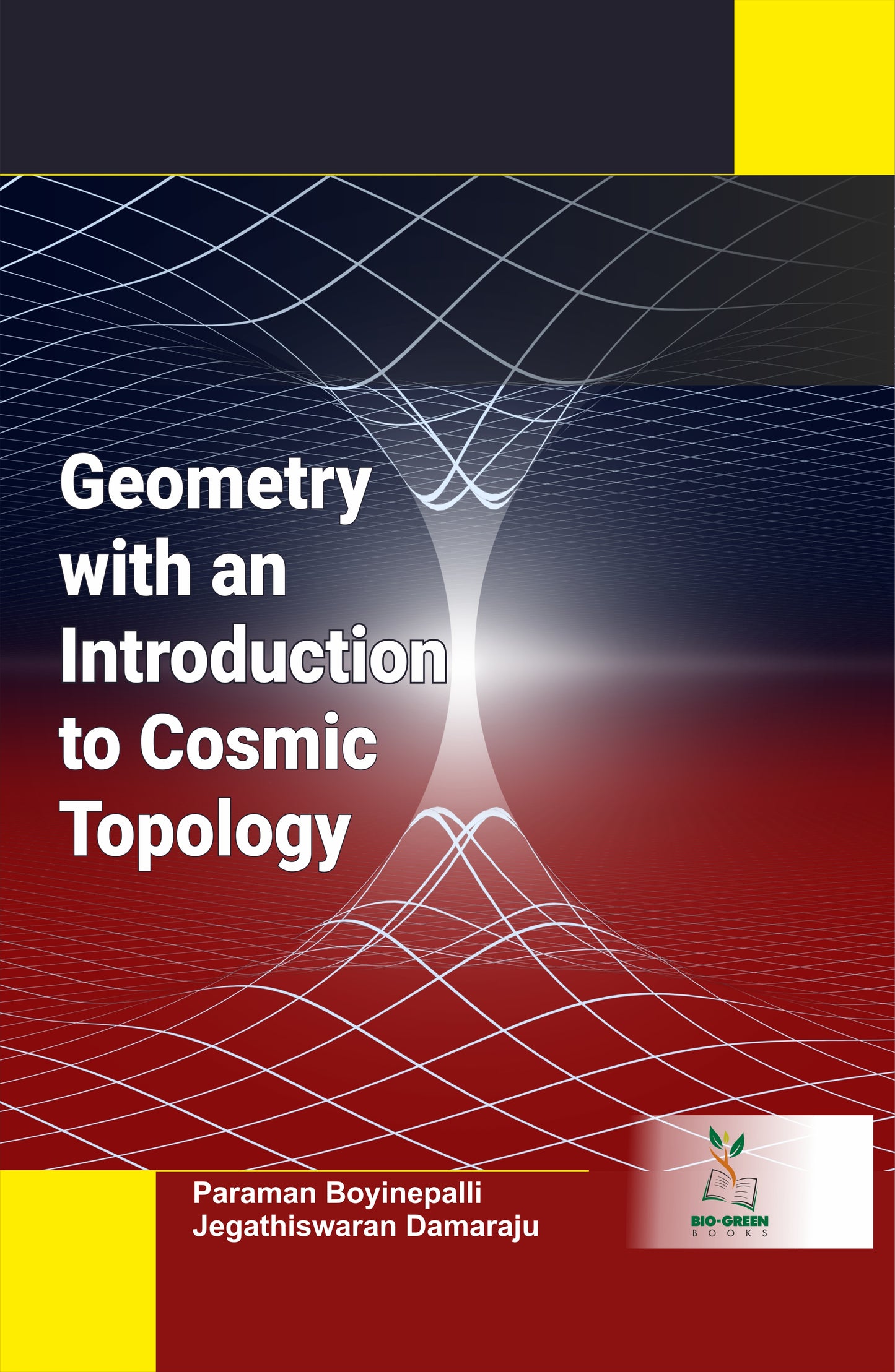 Geometry with an Introduction to Cosmic Topology By Paraman Boyinepalli
