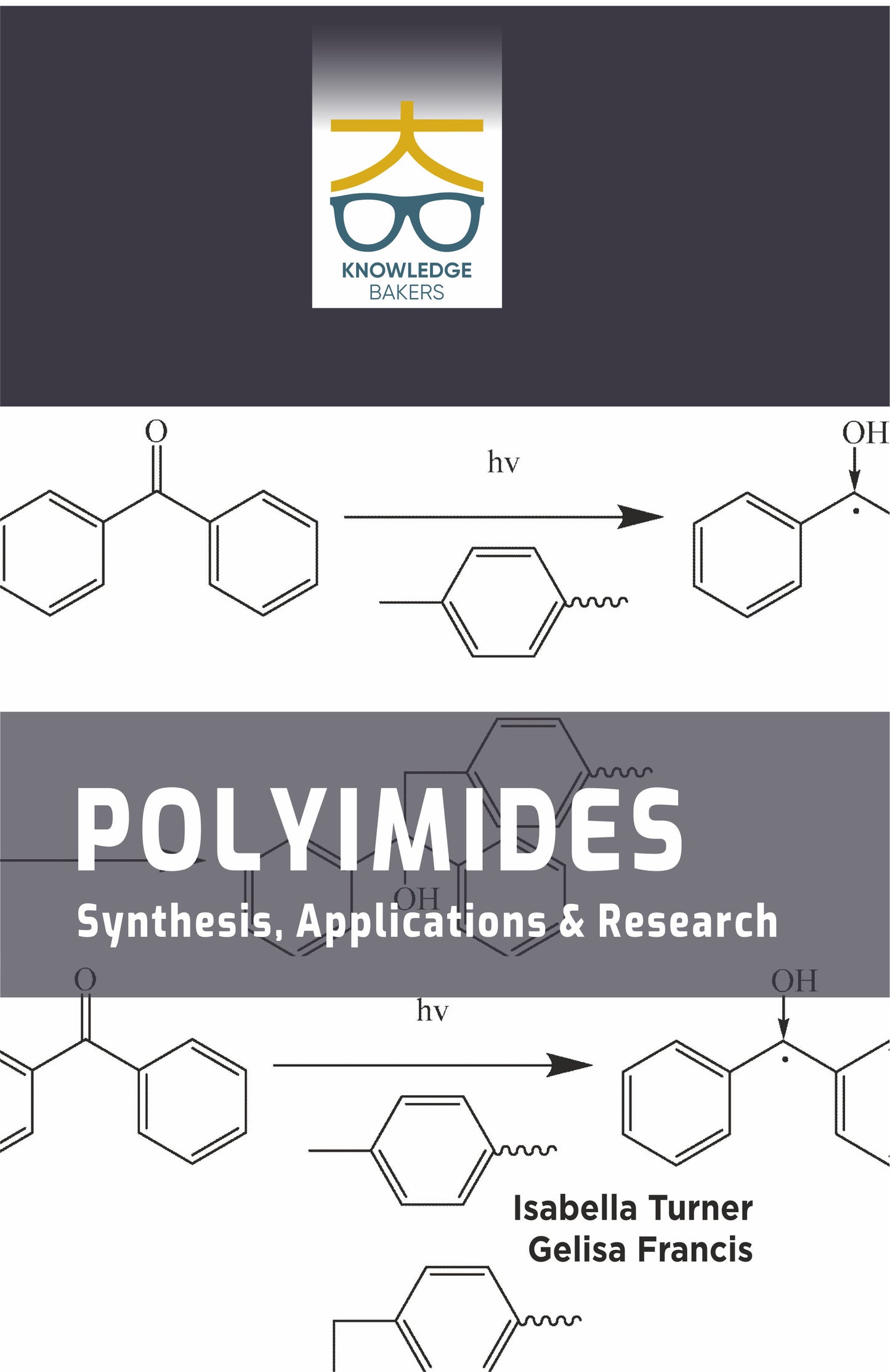 Polyimides: Synthesis, Applications and Research By Isabella Turner